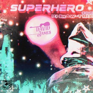 Superhero (EDM Remix)