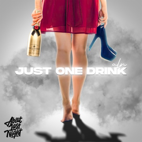 Just One Drink | Boomplay Music