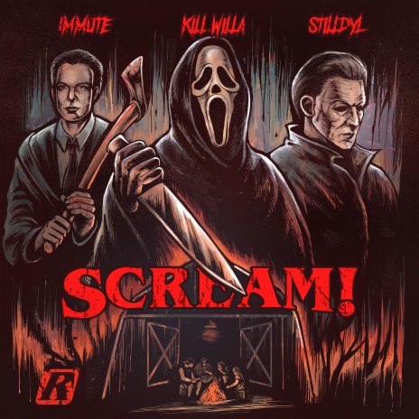 SCREAM! ft. StillDyl & Kill Willa | Boomplay Music