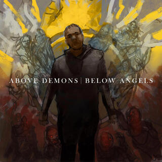 #AboveDemonsBelowAngels