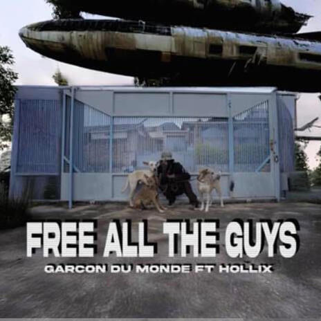 Free all the guys ft. Hollix | Boomplay Music