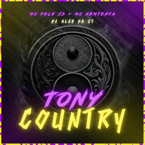 Tony Country ft. MC Pele JS & mc nemtenta | Boomplay Music