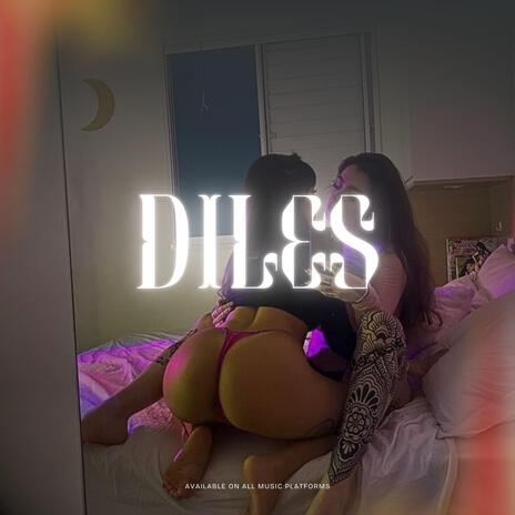 DILES | Boomplay Music