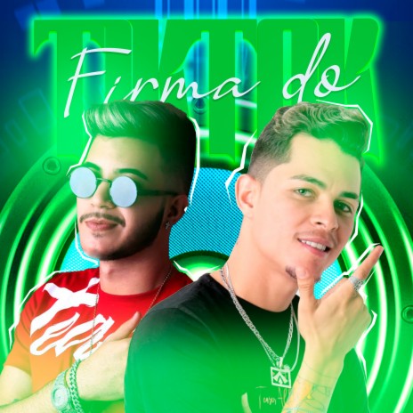 Firma do Tiktok ft. Mc Will | Boomplay Music