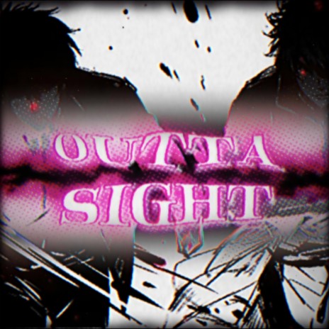 OUTTA SIGHT ft. MIRAKLE | Boomplay Music