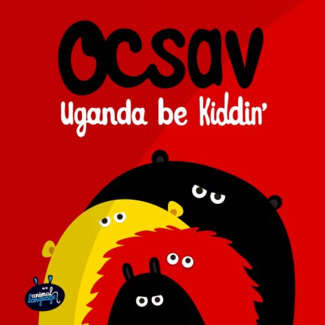 Uganda Be Kiddin' (Original Mix) | Boomplay Music