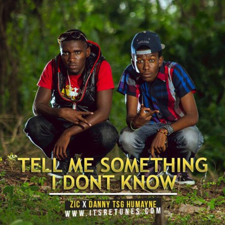Tell Me Something I Don't Know | Boomplay Music