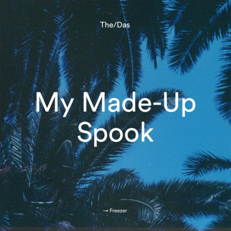 My Made up Spook (Radio Edit) | Boomplay Music