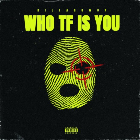 Who Tf Is You | Boomplay Music