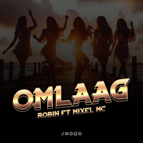 Omlaag ft. Mixel Mc | Boomplay Music