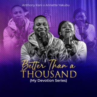 Better Than A Thousand (My Devotion Series) | Boomplay Music