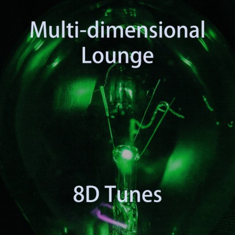 Multi-Dimensional Lounge | Boomplay Music