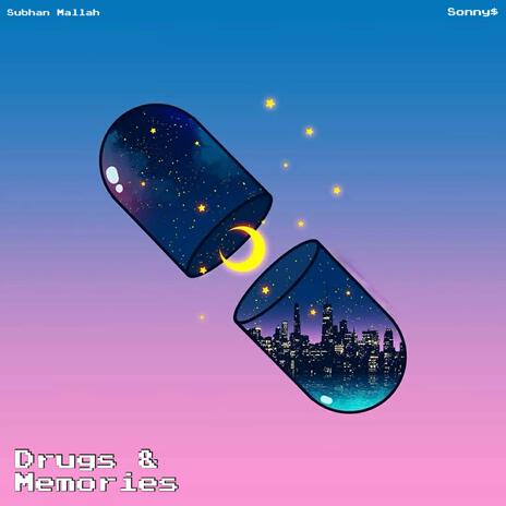 drugs & memories ft. Sonny$ | Boomplay Music