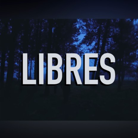 Libres | Boomplay Music