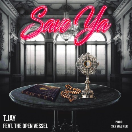 Save Ya ft. The Open Vessel | Boomplay Music