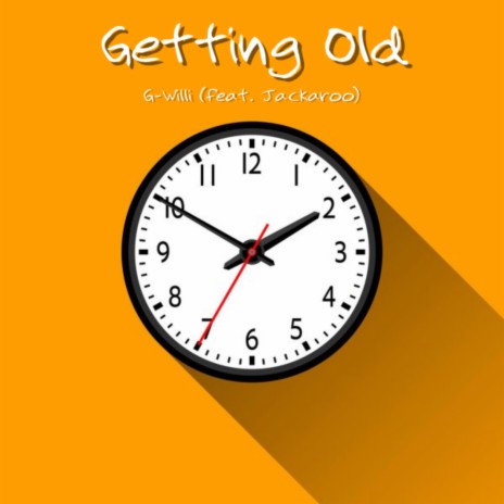 Getting Old (feat. Jackaroo) | Boomplay Music