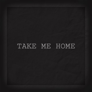 Take Me Home