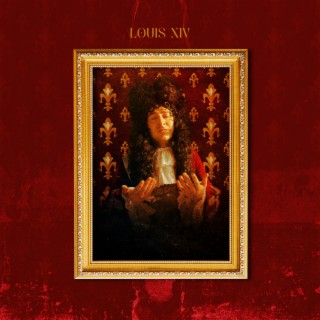 Louis XIV lyrics | Boomplay Music