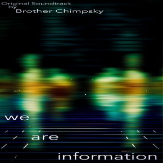 We Are Information (Original Series Soundtrack)