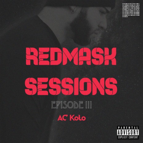 REDMASK SESSIONS 3 OH SHiT ft. AC Koto