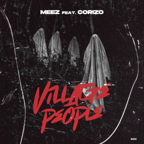 meez-village people ft. corizo | Boomplay Music