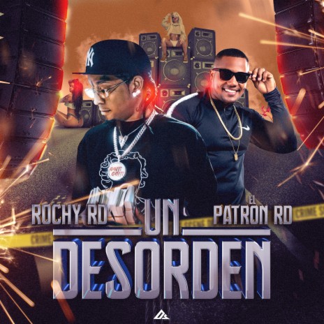 Un Desorden ft. El Patron Rd | Boomplay Music