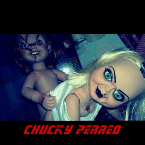 Chucky perreo