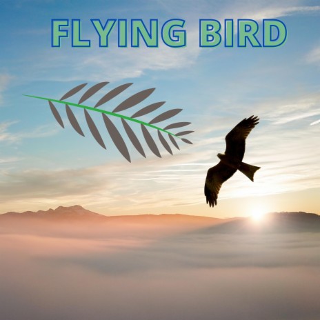 Flying Bird | Boomplay Music
