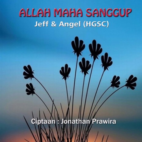 Allah Maha Sanggup ft. Angel (HGSC) | Boomplay Music