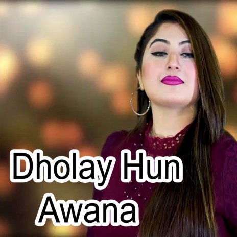 Dholay Hun Awana | Boomplay Music