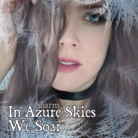 In Azure Skies We Soar | Boomplay Music