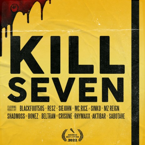 Kill Seven ft. Resz, SieJohn, MC Rice, Sinko & MZ Reign | Boomplay Music