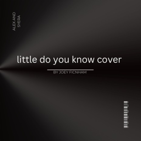 Little do you know | Boomplay Music