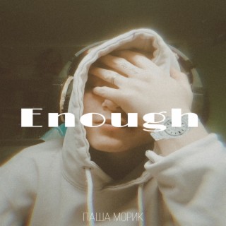 Enough