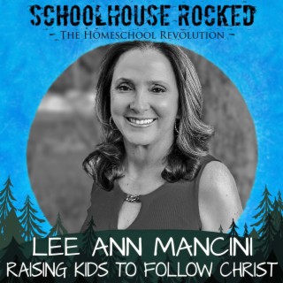Raising Kids to Follow Christ: Instilling a Lifelong Trust in God - Lee Ann Mancini