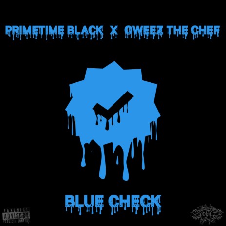 Blue Check ft. Oweez The Chef | Boomplay Music