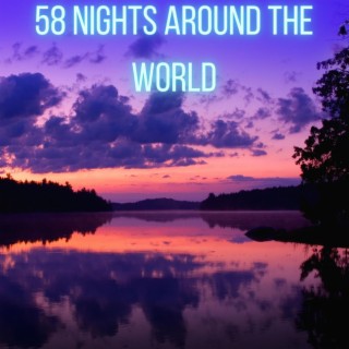 58 Nights Around The World