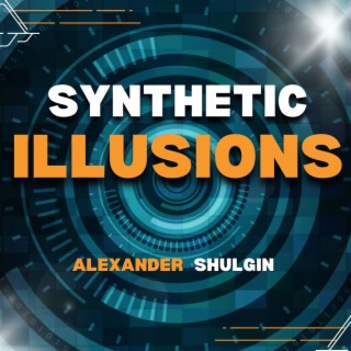 Synthetic Illusions