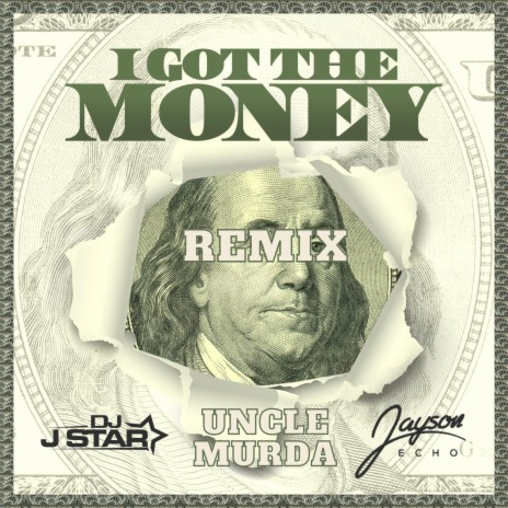 I Got The Money ft. Jayson Echo & Uncle Murda | Boomplay Music