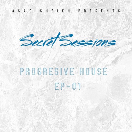Secret Sessions (Progressive House) EP-01