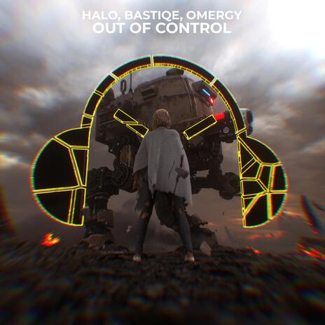 Out Of Control ft. Bastize & OMERGY | Boomplay Music