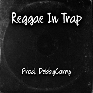 Reggae In Trap