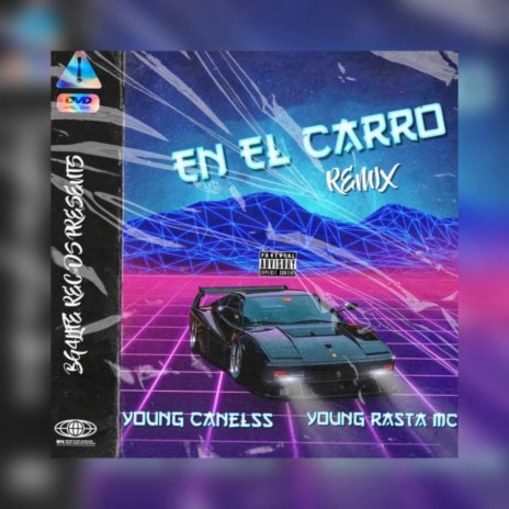 En el carro (R) ft. Young Canelss | Boomplay Music