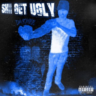 SHII GET UGLY EP