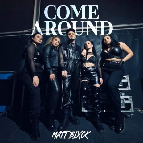 COME AROUND | Boomplay Music