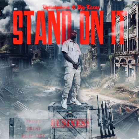 Stand On It!!! ft. Big Texas | Boomplay Music