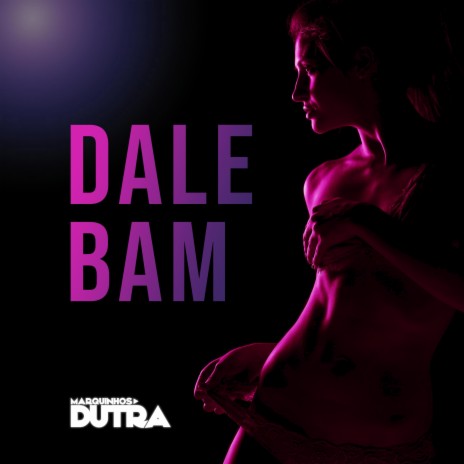 Dale Bam | Boomplay Music