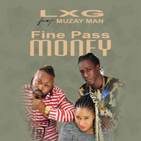 Fine pass money ft. Muzay man | Boomplay Music