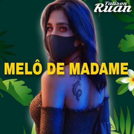 Melô de Madame | Boomplay Music