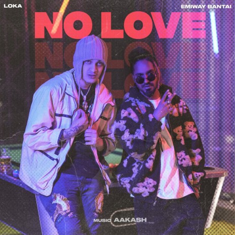 NO LOVE ft. Loka | Boomplay Music